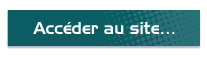 Accès au site Bouton d'accès au site